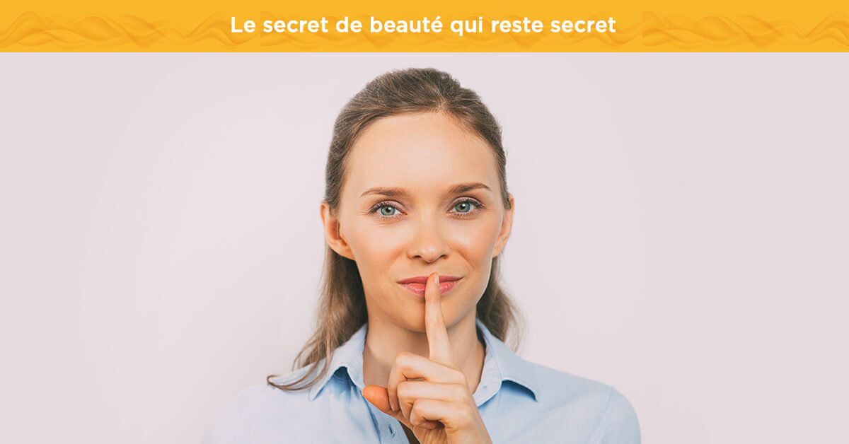 Le secret de beauté qui reste secret